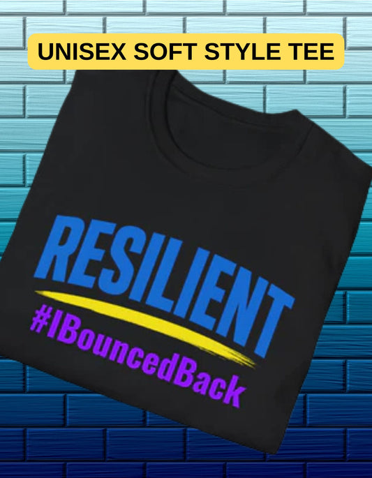 Resilient Unisex Softstyle T-Shirt | #IBouncedBack Inspirational Tee